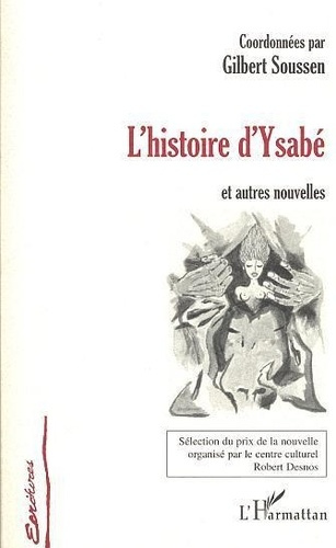 soussen-gilbert-l-histoire-d-ysabe-et-autres-nouvelles_0