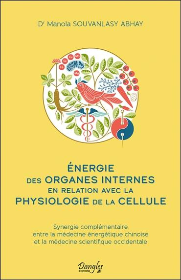 souvanlasy-abhay-manola-energie-des-organes-internes-en-relation-avec-la-physiologie-de-la-cellule_0