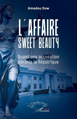 sow-amadou-l-affaire-sweet-beauty-quand-une-accusation-ebranle-la-republique_0