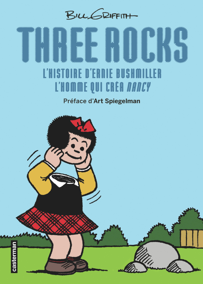 spiegelman-art-mercier-jean-pierre-griffith-bi-three-rocks-l-histoire-d-ernie-bushmiller-l-homme-qui-crea-nancy-l-histoire-d-ernie-bushmiller_0