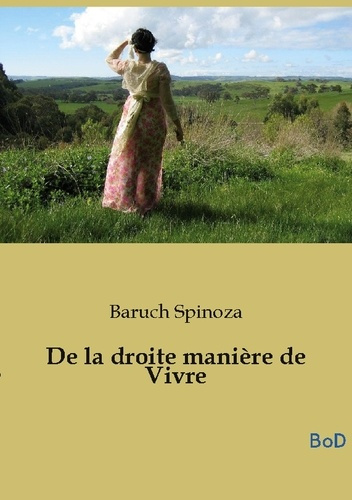 spinoza-baruch-de-droite-maniere-de-vivre_0