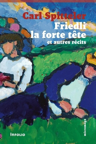 spitteler-carl-friedli-la-forte-tete-et-autres-recits_0