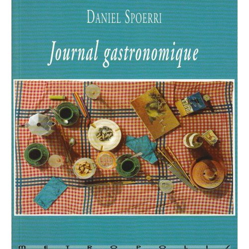 spoerri-daniel-journal-gastronomique_0