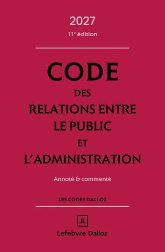 stahl-vialettes-code-des-relations-entre-le-public-et-l-administration-2027-annote-et-commente-11e-ed_0