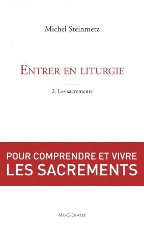 steinmetz-michel-entrer-en-liturgie-tome-2-decouvrir-les-sacrements_0