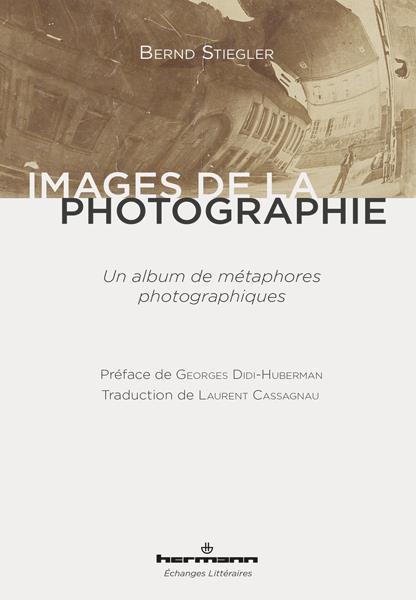 stiegler-bernd-3b-didi-huberman-georges-3b-cassagnau-images-de-la-photographie-un-album-de-metaphores-photographiques_0