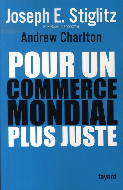 stiglitz-joseph-e-3b-charlton-andrew-3b-chemla-paul-pour-un-commerce-mondial-plus-juste-comment-le-commerce-peut-promouvoir-le-developpement_0