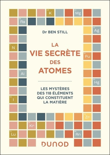 still-ben-la-vie-secrete-des-atomes-les-mysteres-des-118-elements-qui-constituent-la-matiere_0