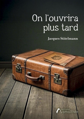 stitelmann-jacques-on-l-ouvrira-plus-tard_0