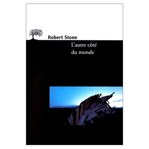 stone-robert-l-autre-cote-du-monde_0