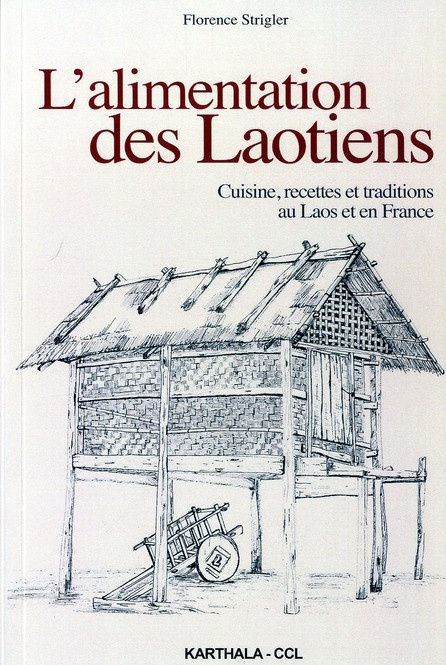 strigler-florence-l-alimentation-des-laotiens-cuisine-recettes-et-traditions-au-laos-et-en-france_0