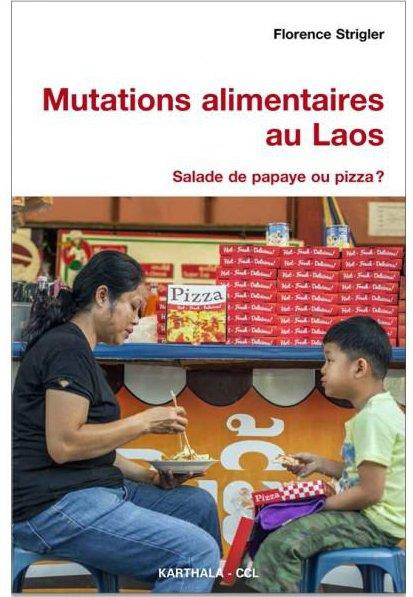 strigler-florence-mutations-alimentaires-au-laos-salade-de-papaye-ou-pizza_0