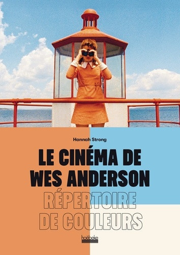 strong-hanna-le-cinema-de-wes-anderson-repertoire-de-couleurs_0