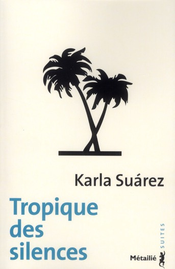 suarez-karla-tropique-des-silences_0