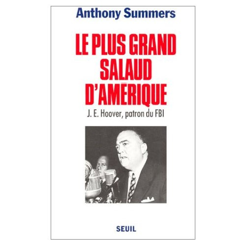 summers-anthony-le-plus-grand-salaud-d-amerique-j-e-hoover-patron-du-fbi_0