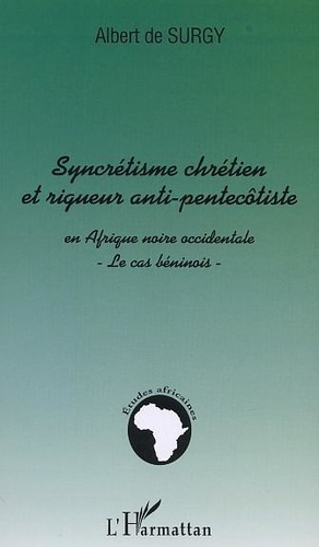surgy-albert-de-syncretisme-chretien-et-rigueur-anti-pentecotiste-en-afrique-noire-occidentale-le-cas-beninois_0