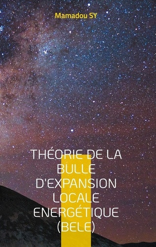 sy-mamadou-theorie-de-la-bulle-d-expansion-locale-energetique-bele-la-relativite-dynamique-de-l-espace-temps_0