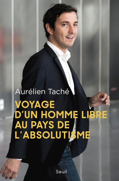 tache-aurelien-voyage-d-un-homme-libre-au-pays-de-l-absolutisme_0