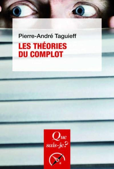 taguieff-pierre-andre-les-theories-du-complot_0