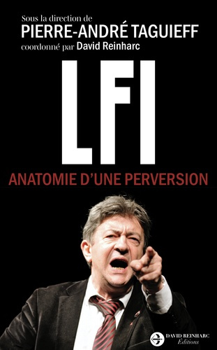 taguieff-pierre-andre-lfi-a-la-france-infame-anatomie-d-une-perversion_0