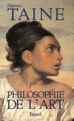 taine-hippolyte-philosophie-de-l-art-1865_0