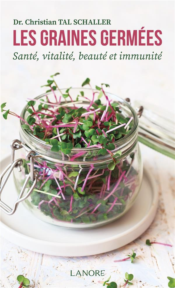 tal-schaller-christian-les-graines-germees-sante-vitalite-beaute-et-immunite_0