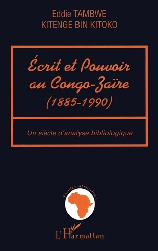 tambwe-eddie-ecrit-et-pouvoir-au-congo-zaire-1885-1990-un-siecle-d-analyse-bibliologique_0