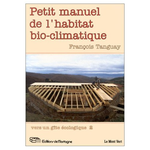 tanguay-francois-petit-manuel-de-l-habitat-bio-climatique-tome-2-vers-un-gite-ecologique_0