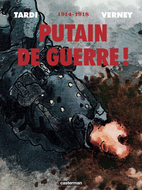 tardi-jacques-3b-verney-jean-pierre-putain-de-guerre-integrale-1914-1918_0
