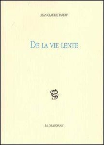 tardif-jean-claude-de-la-vie-lente_0