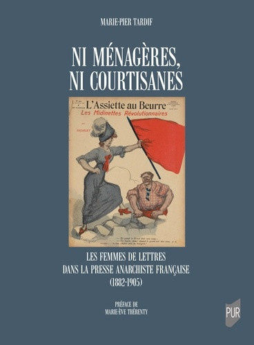 tardif-marie-pier-ni-menageres-ni-courtisanes-les-femmes-de-lettres-dans-la-presse-anarchiste-francaise-1882-1905_0
