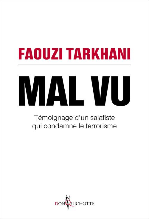tarkhani-faouzi-mal-vu-temoignage-d-un-salafiste-qui-condamne-le-terrorisme_0