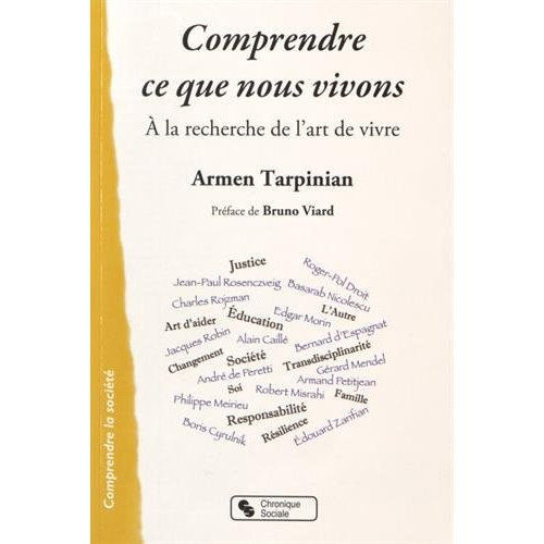 tarpinian-armen-3b-viard-bruno-comprendre-ce-que-nous-vivons-a-la-recherche-de-l-art-de-vivre_0