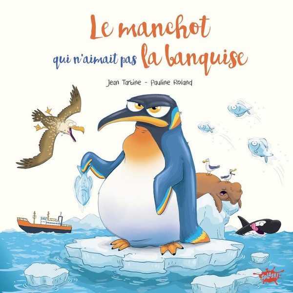tartine-roland-le-manchot-qui-n-aimait-pas-la-banquise_0