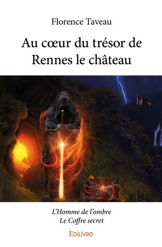 taveau-florence-au-coeur-du-tresor-de-rennes-le-chateau-l-homme-de-l-ombrele-coffre-secret_0