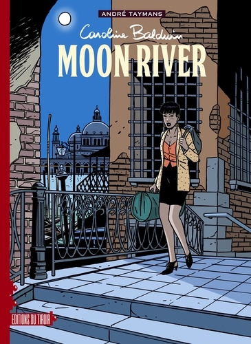 taymans-andre-caroline-baldwin-tome-1-moon-river_0