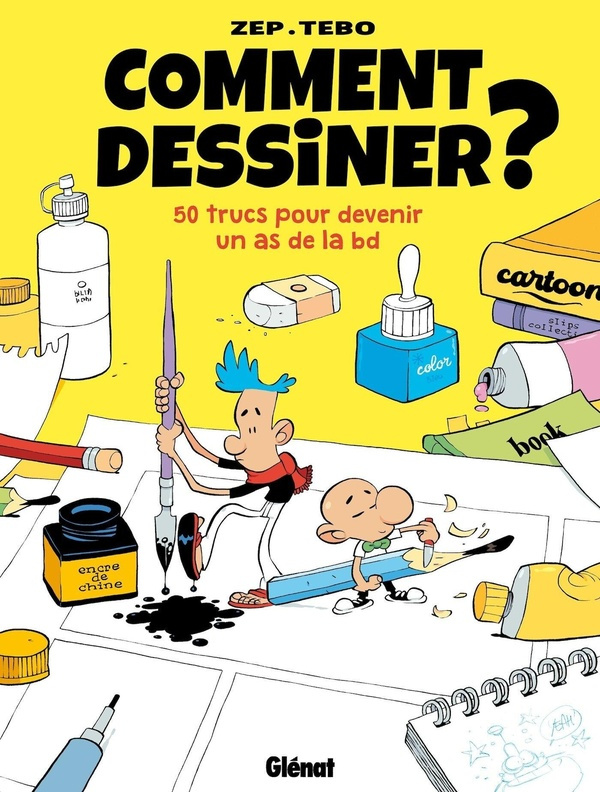 tebo-zep-comment-dessiner-nouvelle-edition-50-trucs-pour-devenir-un-as-de-la-bd_0