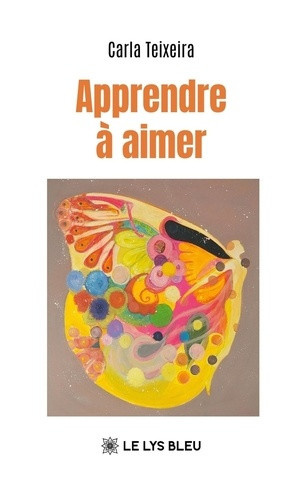 teixeira-carla-apprendre-a-aimer_0
