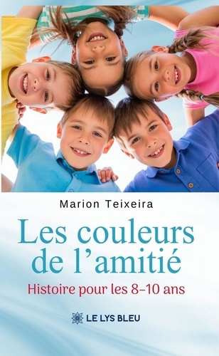 teixeira-marion-les-couleurs-de-l-amitie-histoire-pour-les-8-10-ans_0