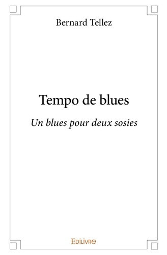 tellez-bernard-tempo-de-blues-un-blues-pour-deux-sosies_0