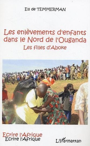 temmerman-els-de-les-enlevements-d-enfants-dans-le-nord-de-l-ouganda-les-filles-d-aboke_0