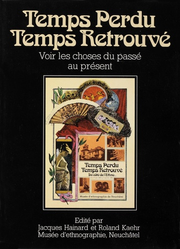 temps-perdu-temps-retrouve-voir-les-choses-du-passe-au-present_0