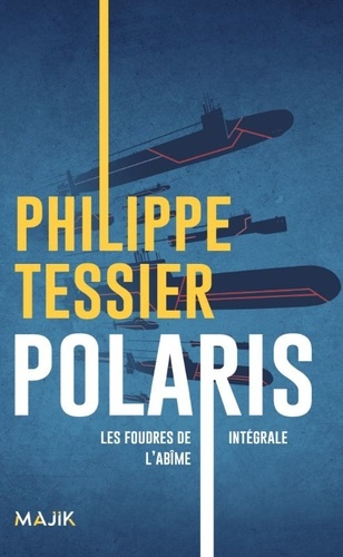 tessier-philippe-polaris-les-foudres-de-l-abime-integrale_0