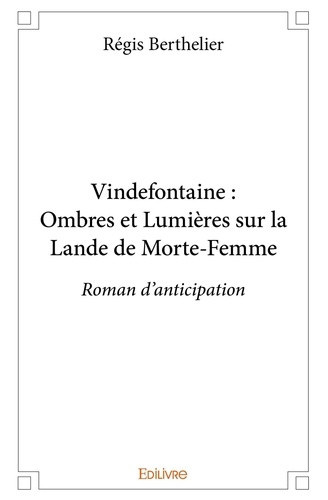 teulier-herbert-vindefontaine-ombres-et-lumieres-sur-la-lande-de-morte-femme-roman-d-anticipation_0