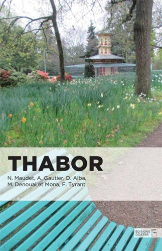 thabor-nouvelles-entre-paradis-et-enfer_0