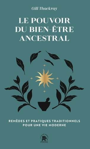 thackray-gill-stead-anna-marson-garance-le-pouvoir-du-bien-etre-ancestral-remedes-traditionnels-et-rituels-pour-la-vie-moderne_0