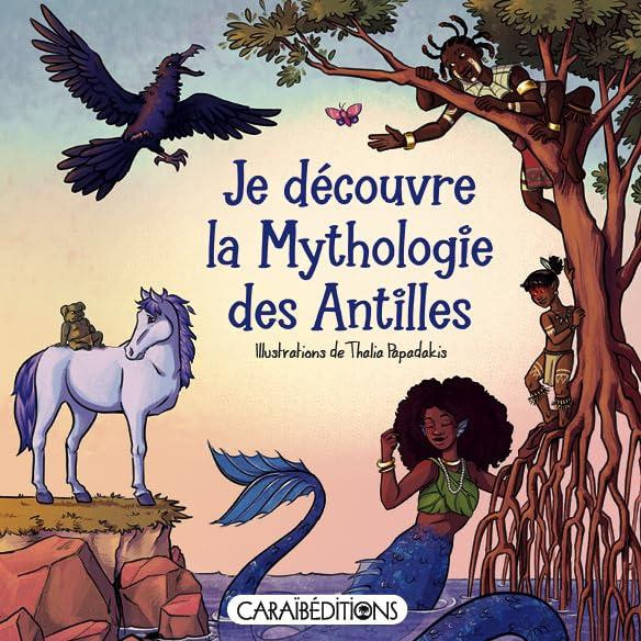 thalia-papadakis-je-decouvre-la-mythologie-des-antilles_0
