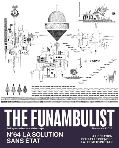 the-funambulist-the-funambulist-n-64-la-solution-sans-etat-mars-avril-2026-la-liberation-peut-elle-prendre-la_0