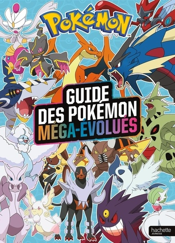 the-pokemon-company-pokemon-le-guide-des-pokemon-mega-evolutions-encyclopedie-des-pokemon_0