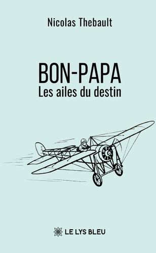 thebault-nicolas-bon-papa-les-ailes-du-destin_0